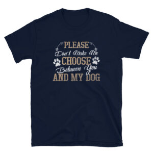 Don't Make Me Choose Short-Sleeve Unisex T-Shirt